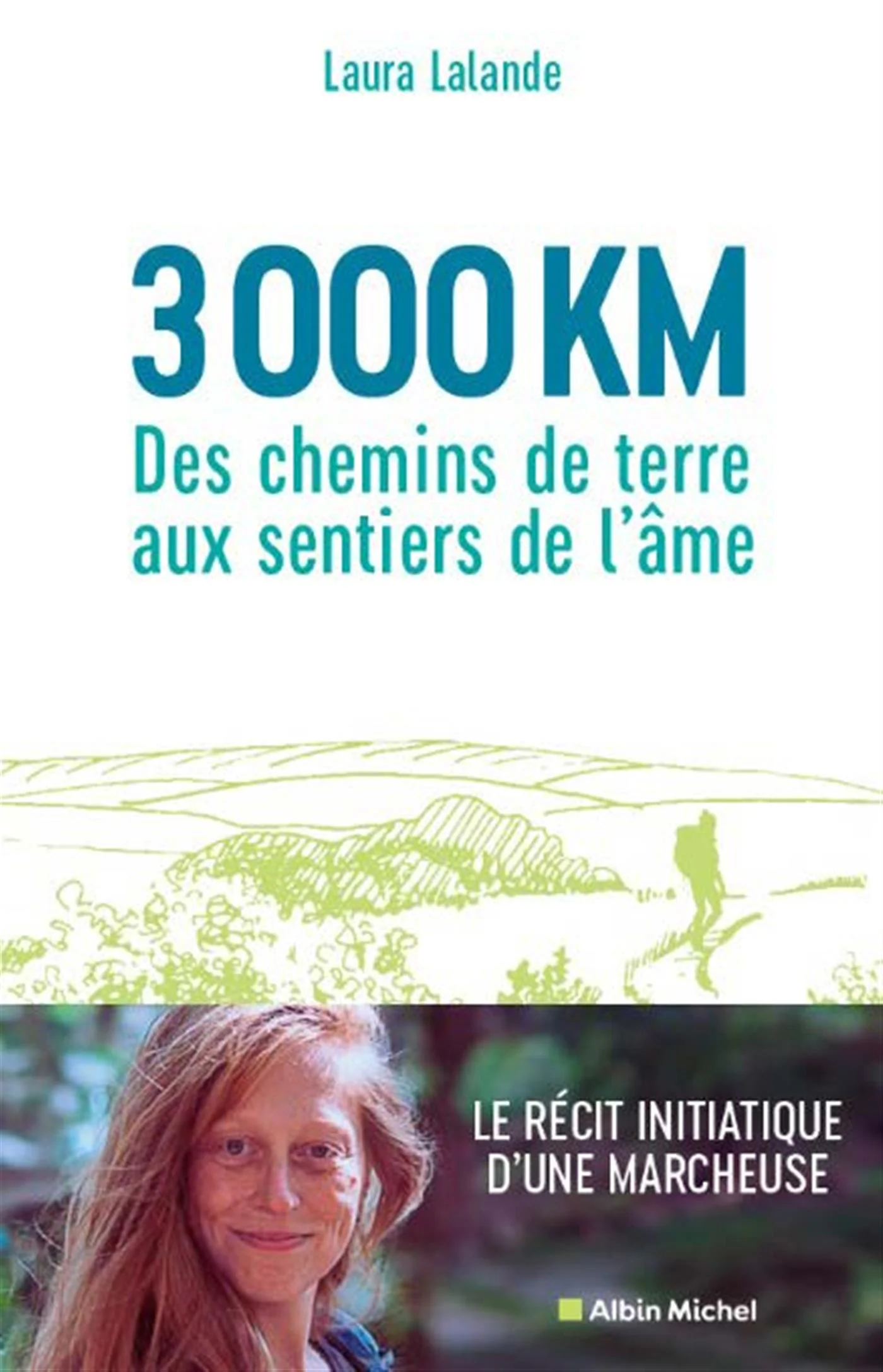 3000 km - Des chemins de terre aux sentiers de l'âme