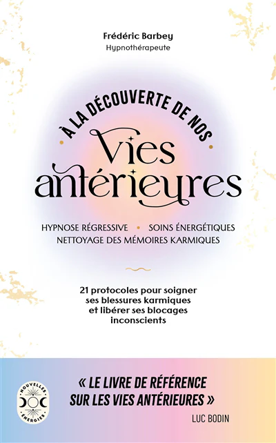 À la découverte de nos vies antérieures