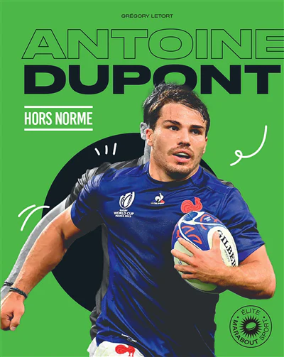 Antoine Dupont - Hors norme