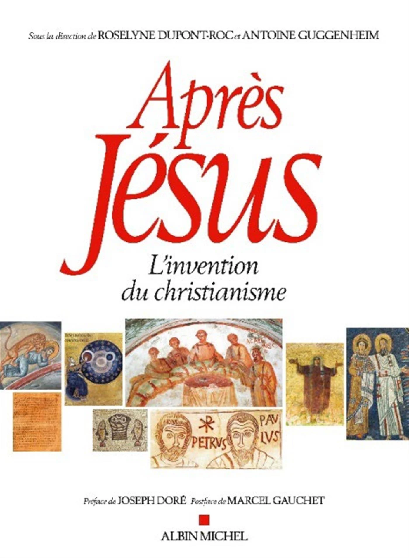 Après Jésus - L'invention du christianisme