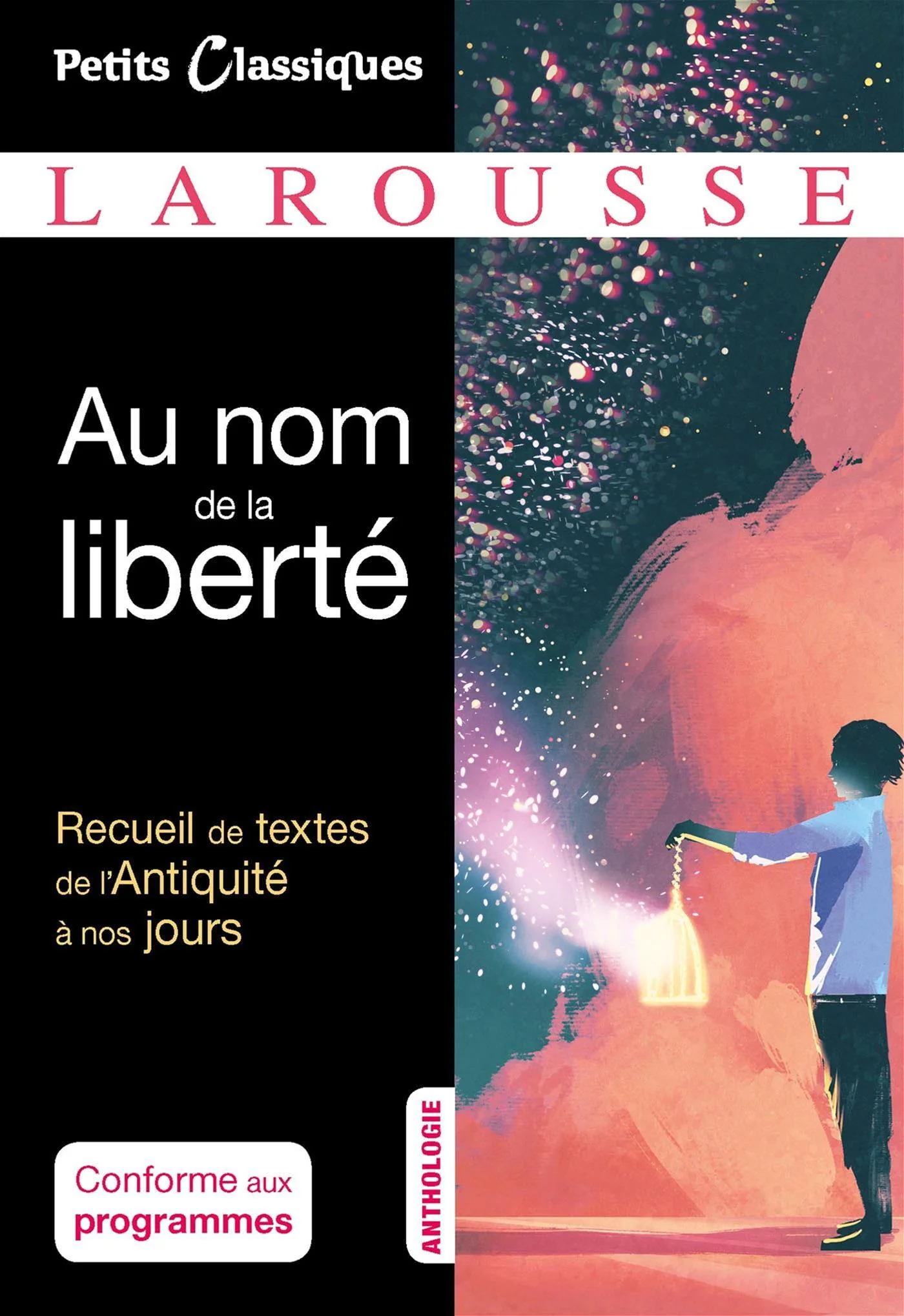 Au nom de la liberté : anthologie : recueil de textes de l'Antiquité à nos jours