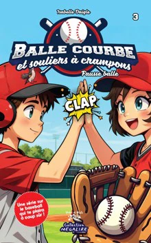 Balle courbe et souliers à crampons - Tome 3