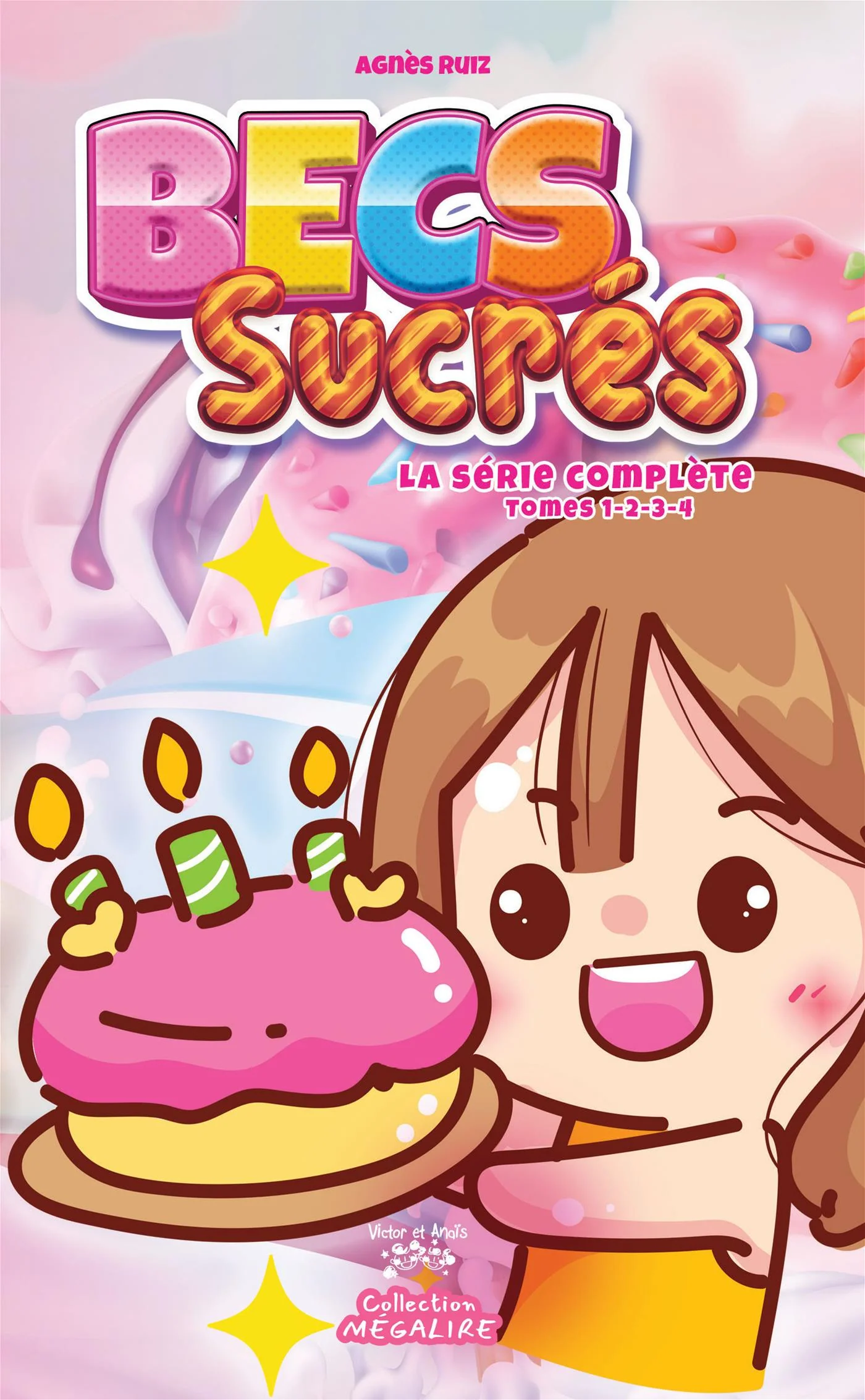 BECS SUCRÉS - LA SÉRIE COMPLÈTE