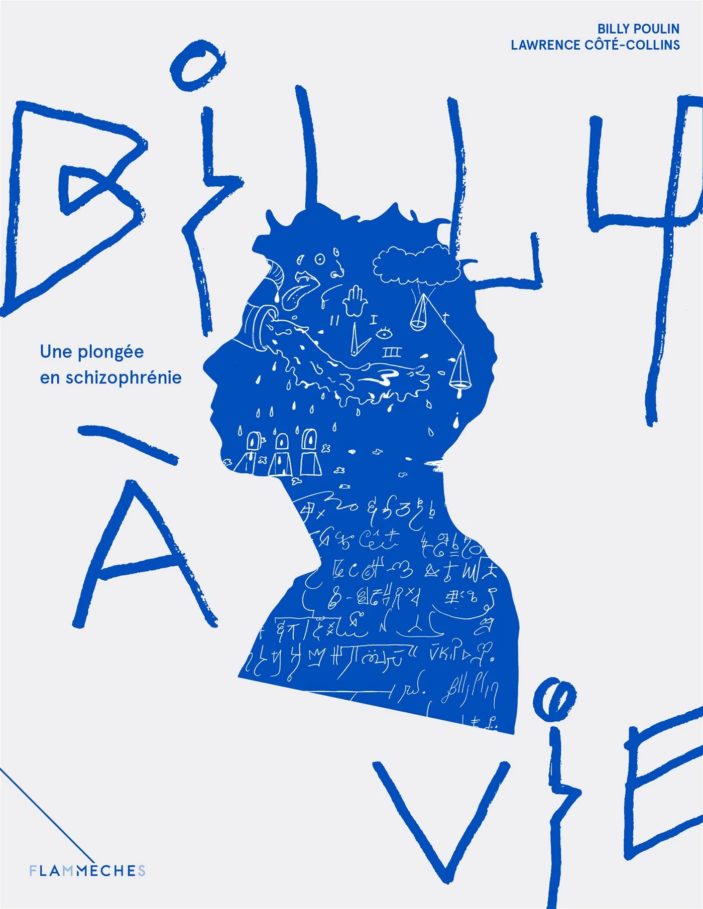 BILLY A VIE, UNE PLONGEE EN SCHIZOPHRENIE