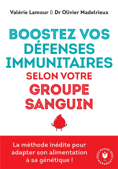 Boostez vos défenses immunitaires selon votre groupe sanguin