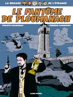 La brigade de l'étrange T01 - Le fantôme de Ploumanach