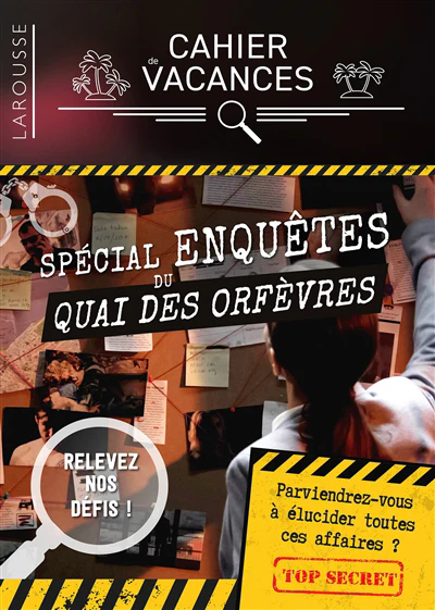 Cahier de vacances adultes, spécial Enquêtes du Quai des Orfèvres