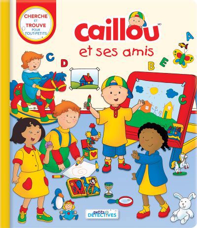 Caillou et ses amis : Cherche et trouve pour tout-petits