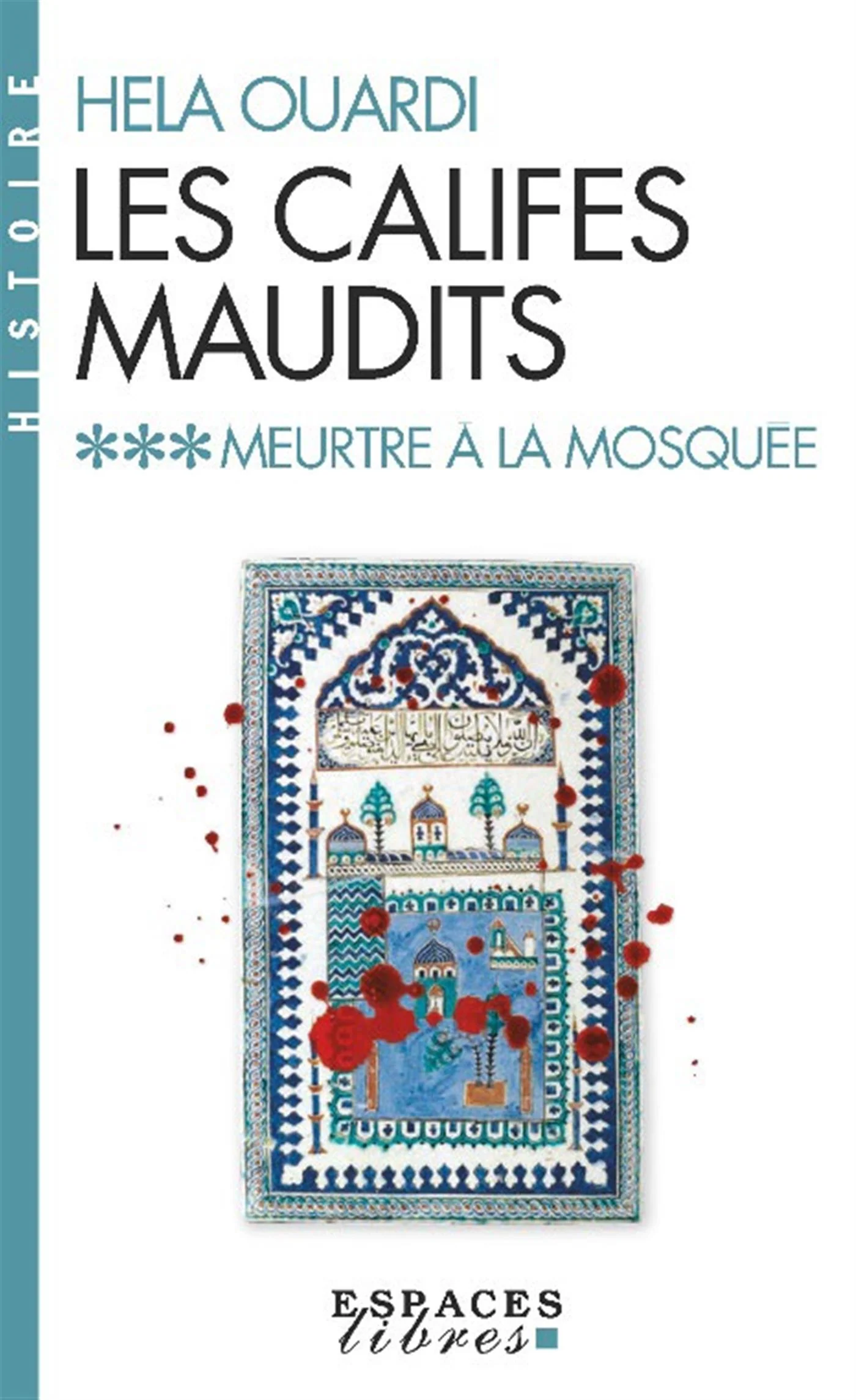 Califes maudits t03-meurtre a la mosquee