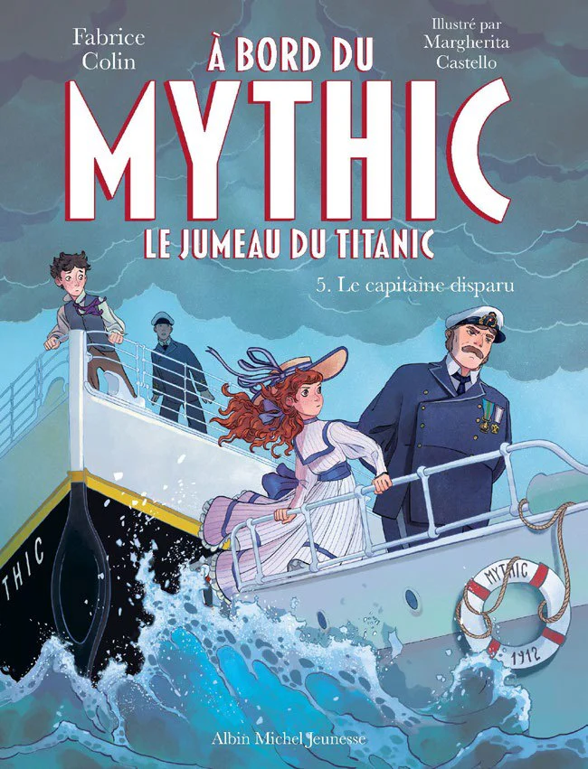 À bord du Mythic, le jumeau du Titanic - Tome 5