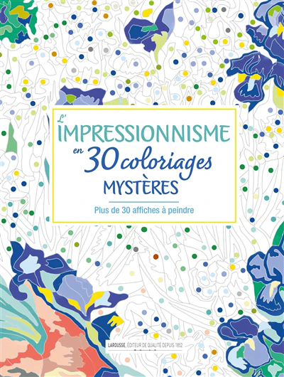 Chefs-d'oeuvre mystères de l'impressionnisme à colorier