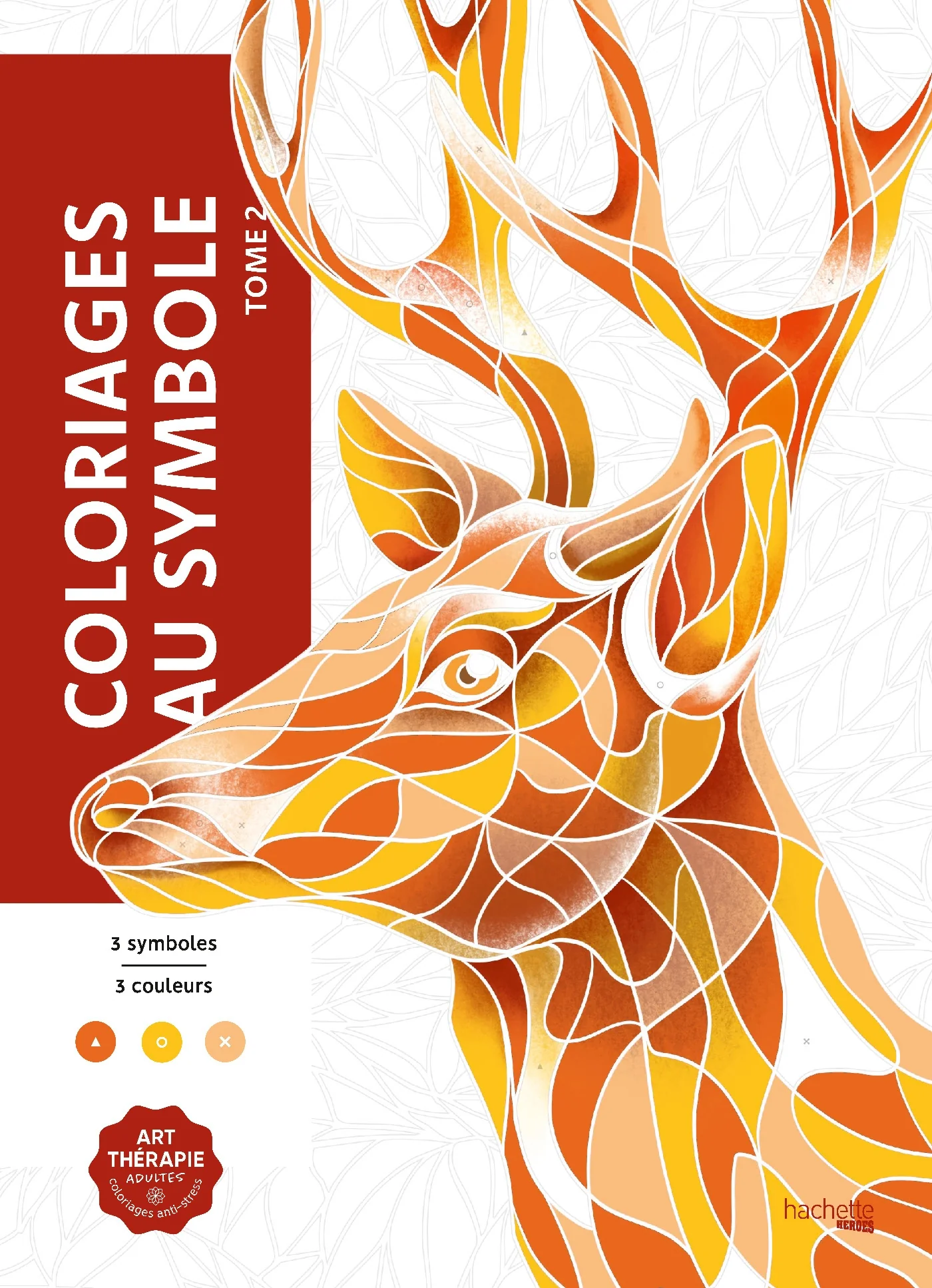 Coloriages mystères - Coloriages au symbole - Tome 2