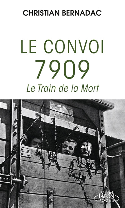 Le convoi 7909 - le train de la mort