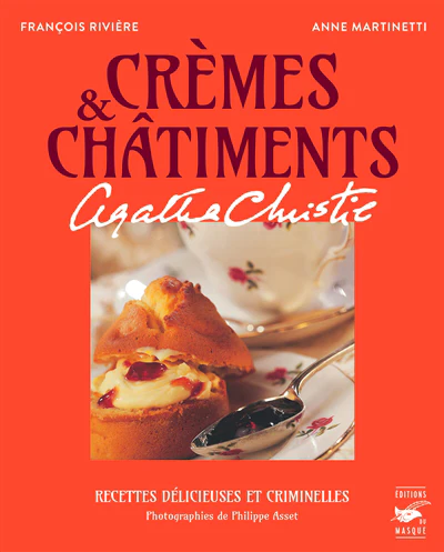 Crèmes et châtiments : recettes délicieuses et criminelles d'Agatha Christie