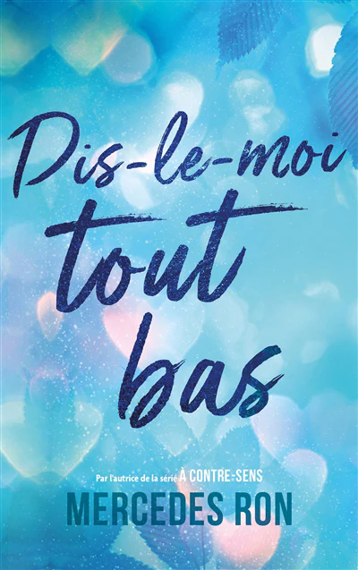 Dis-le-moi tout bas - Par l'autrice du phénomène "À contre-sens" - Bientôt sur Prime Video