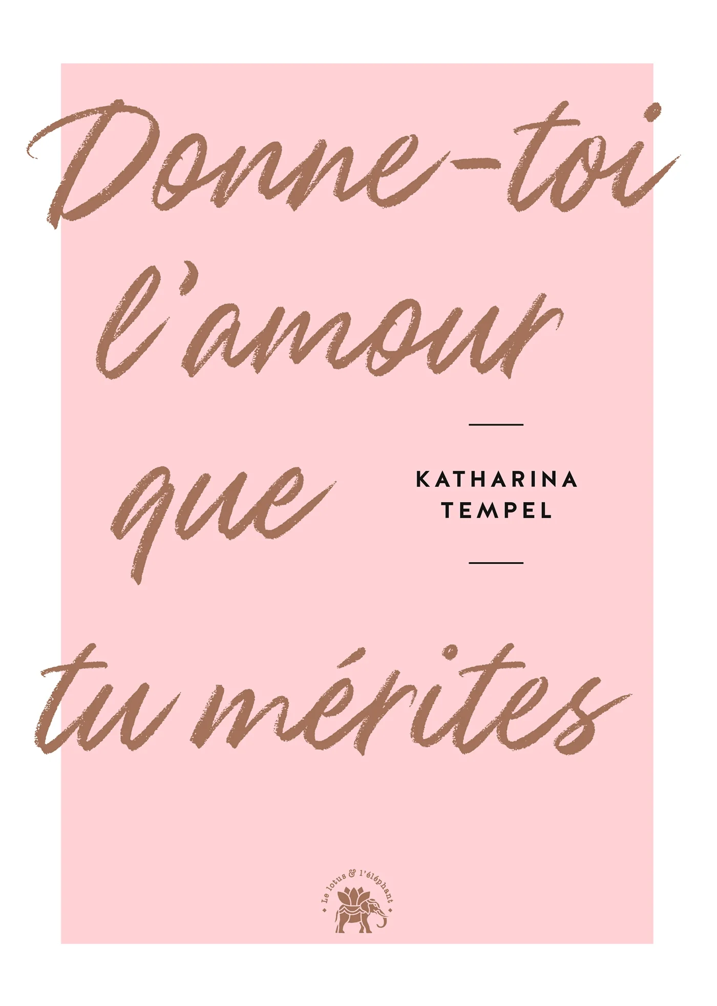 Donne-toi l'amour que tu mérites