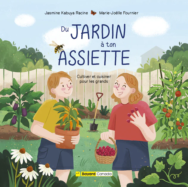 DU JARDIN À TON ASSIETTE : CULTIVER ET CUISINER POUR LES GRANDS