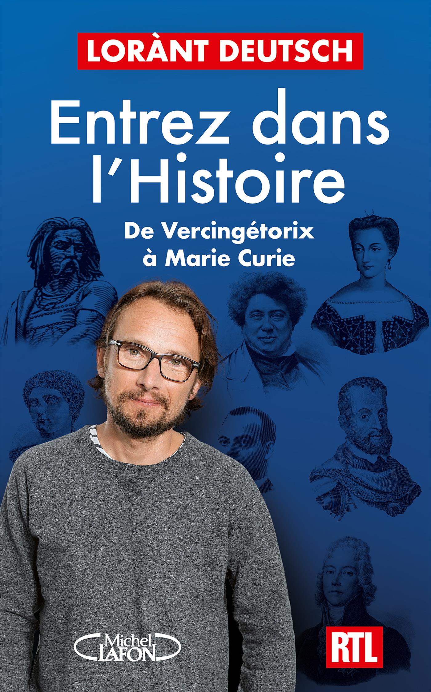 Entrez dans l'histoire, Vol. 3. De Vercingétorix à Saint-Exupéry