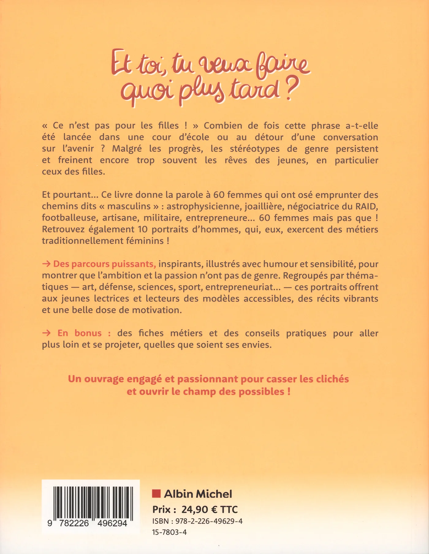 ET TOI, TU VEUX FAIRE QUOI PLUS TARD?