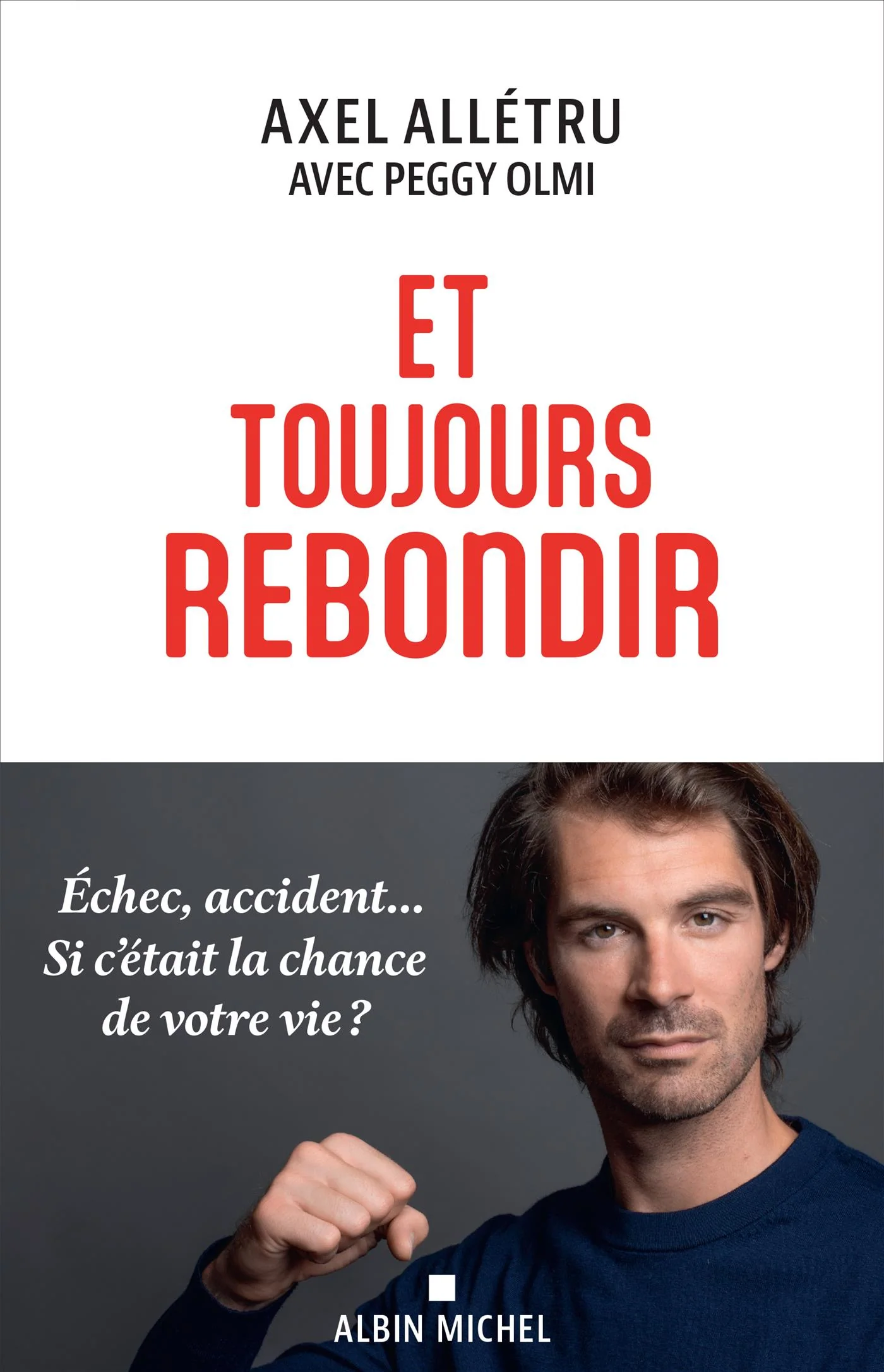 Et toujours rebondir
