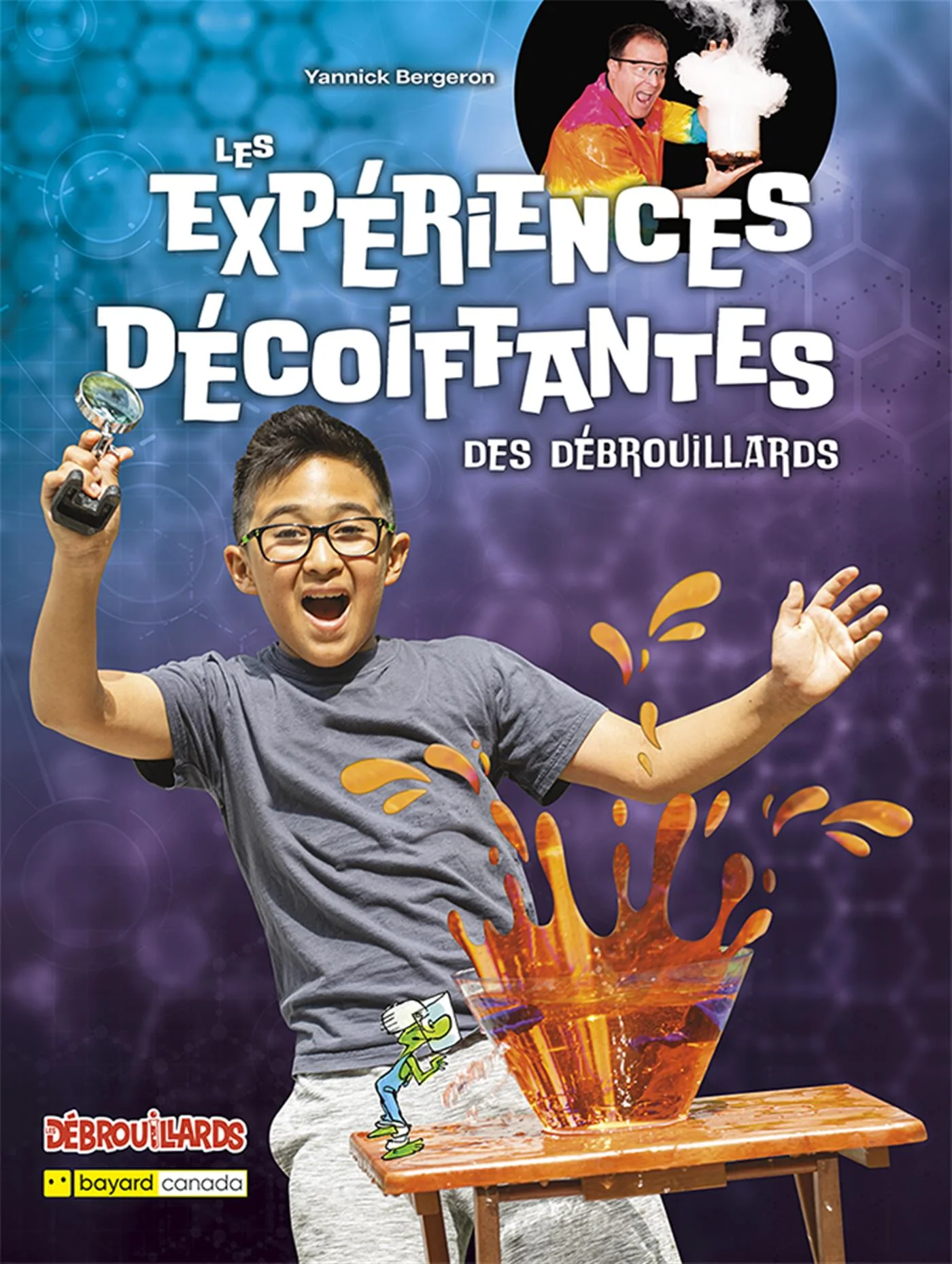 EXPÉRIENCES DÉCOIFFANTES DES DÉBROUILLARS, LES