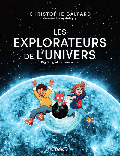 Les explorateurs de L'univers - Tome 2