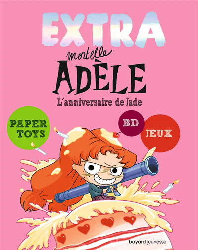 EXTRA Mortelle Adèle 2 - L'anniversaire de Jade