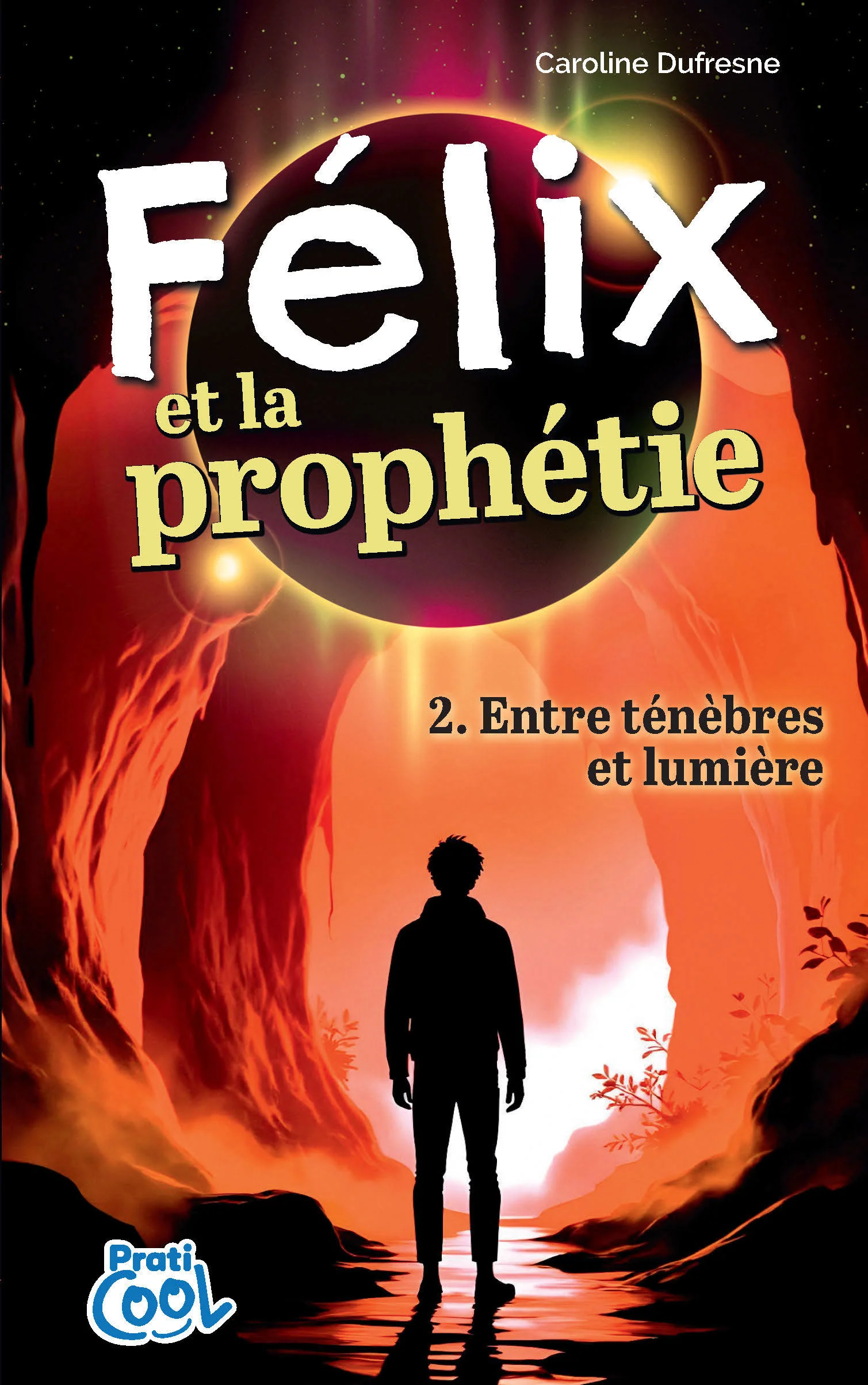 FELIX ET LA PROPHETIE 2 -ENTRE TENEBRES