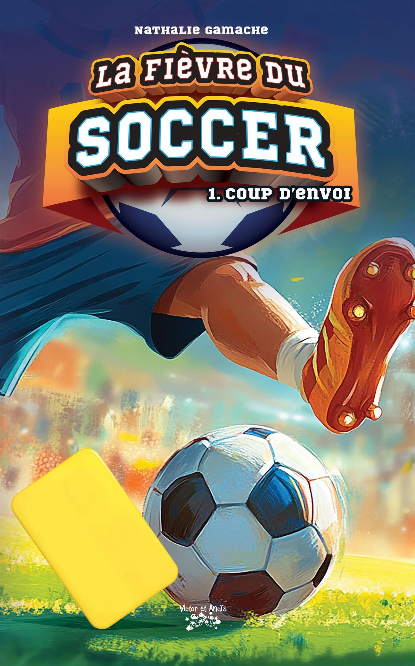 FIÈVRE DU SOCCER T01, LA