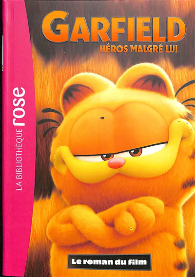 Garfield, héros malgré lui - Le roman du film