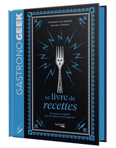 Mini-Gastronogeek - Le livre de recettes