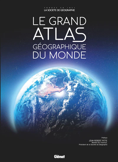 GRAND ATLAS GEOGRAPHIQUE DU MONDE -6E ÉDITION