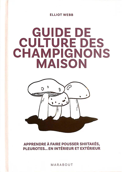 Guide de culture des champignons