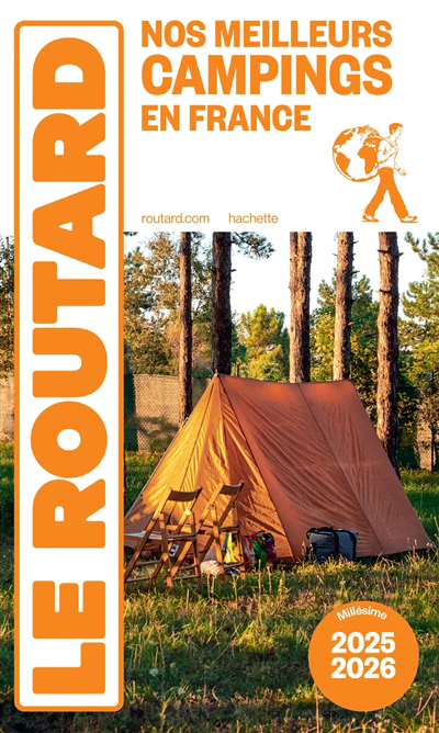 Guide du Routard Nos meilleurs campings en France 2025/26