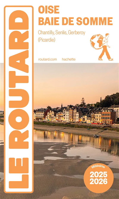 Guide du Routard Oise, baie de Somme 2025/26