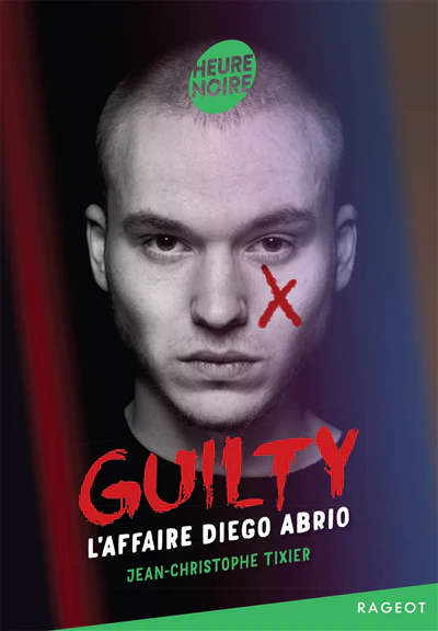 Guilty - Tome 1, L'affaire Diego Abrio