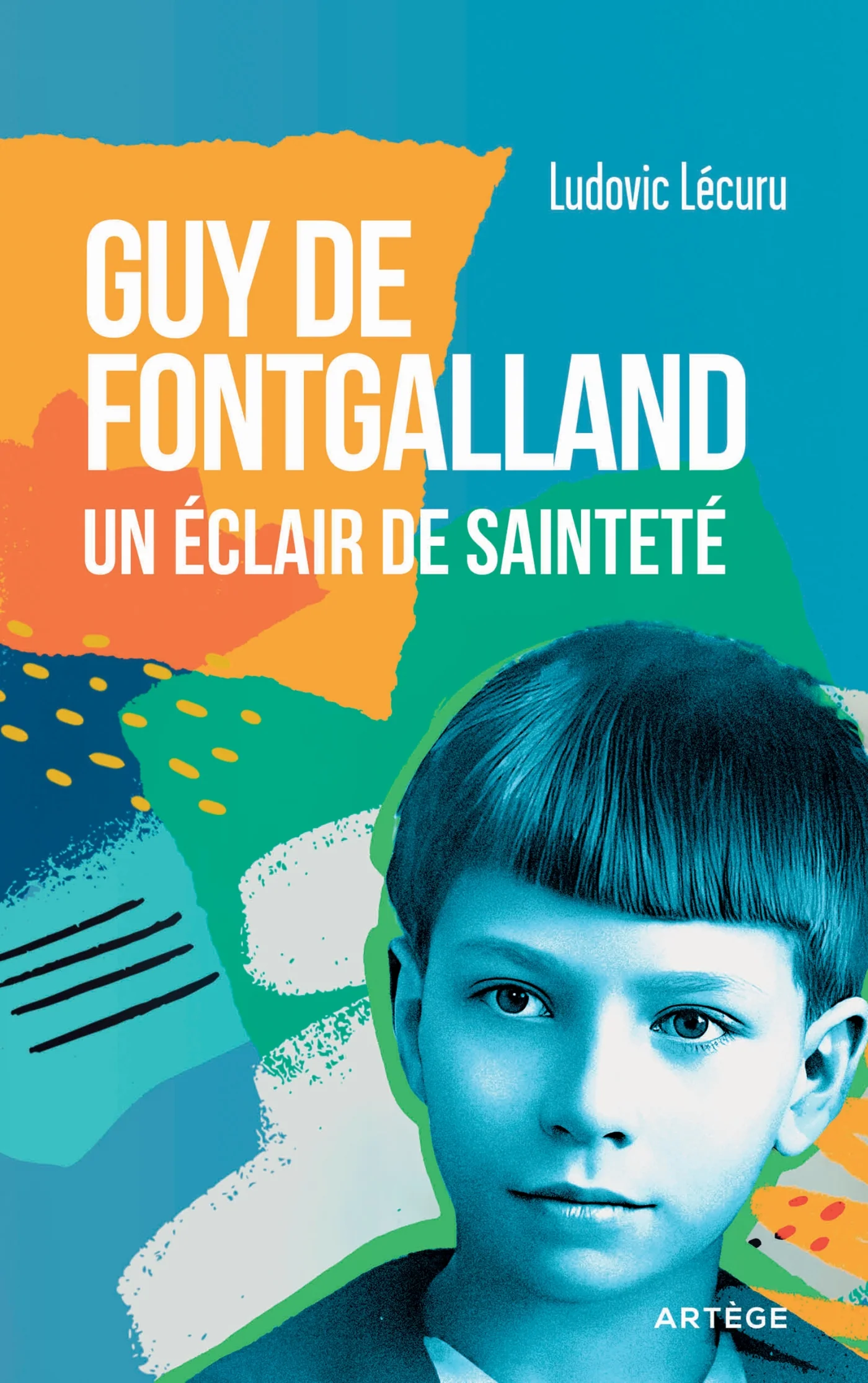 Guy de Fontgalland - Un éclair de sainteté
