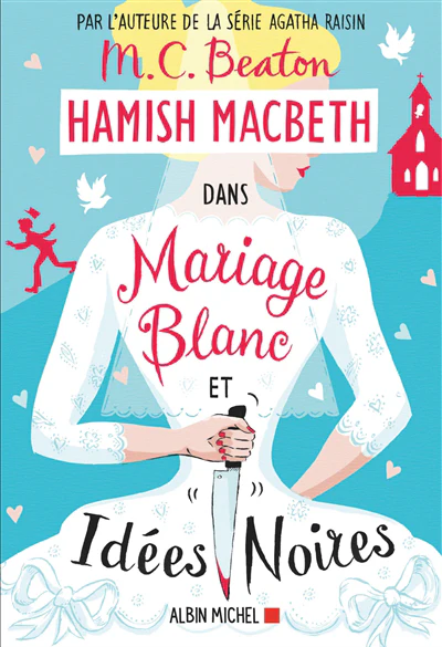 Mariage blanc et idées noires - Hamish macbeth t23