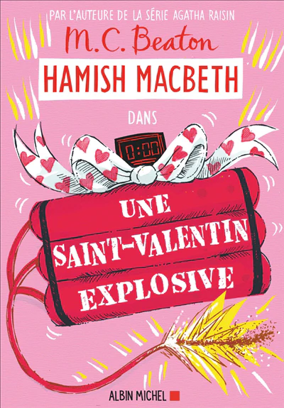Hamish Macbeth Tome 25 - Une Saint-Valentin explosive