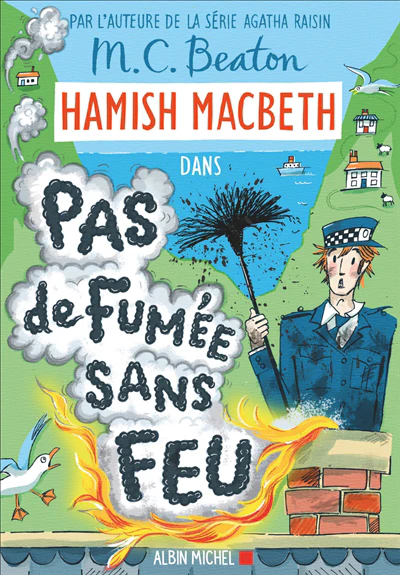 Hamish Macbeth Tome 26 - Pas de fumée sans feu