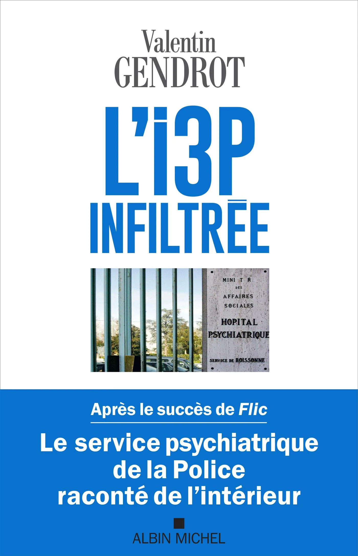 L'I3P infiltrée : le service psychiatrique de la police raconté de l'intérieur