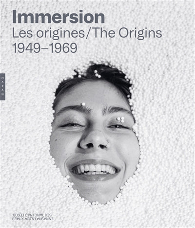 Immersion : les origines, 1949-1969 = Immersion : the origins,1949-1969
