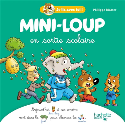Je lis avec toi ! - Mini-Loup en sortie scolaire