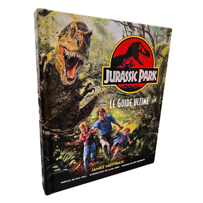 Jurassic Park : le guide ultime