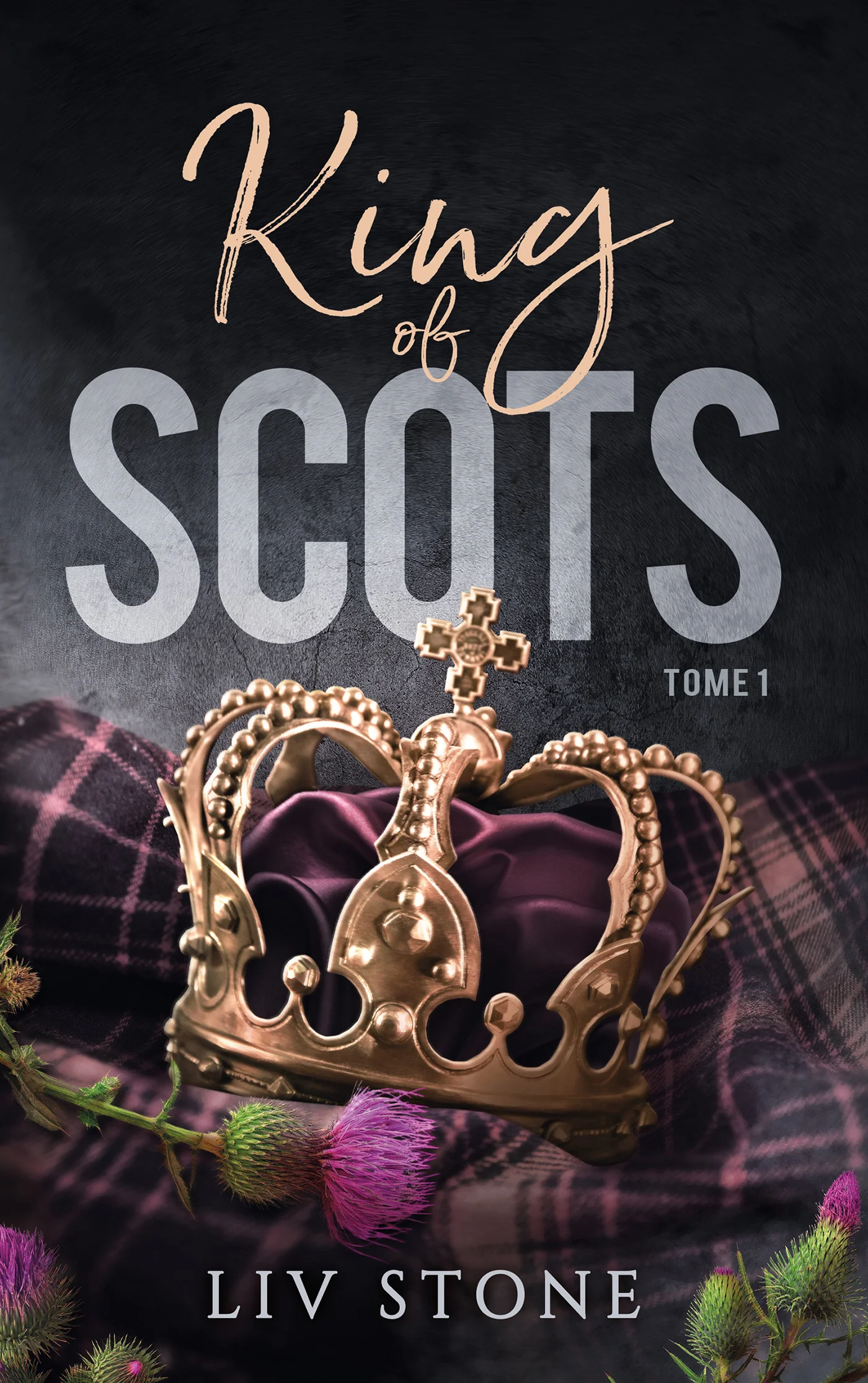 King of Scots - Tome 1