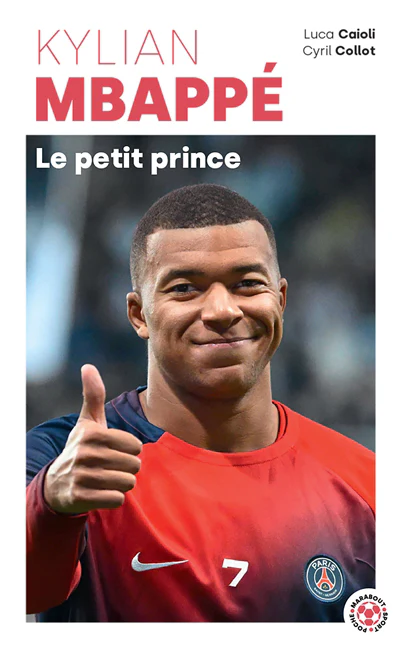 Kylian Mbappé : le petit prince