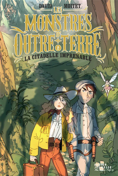 Les Monstres d'Outre-Terre, tome 2 - La citadelle imprenable