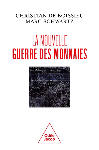La Nouvelle guerre des monnaies