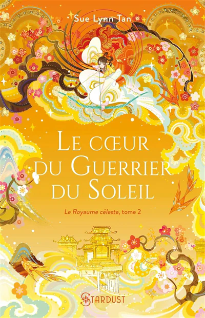Le coeur du guerrier du soleil - tome 02