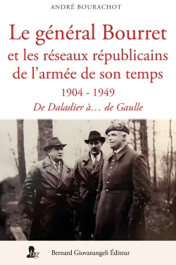 Le général Bourret et les réseaux de l'armée de son temps